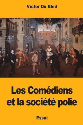 bokomslag Les Comédiens et la société polie
