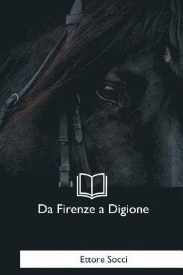 bokomslag Da Firenze a Digione