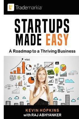 bokomslag Startups Made Easy: A Roadmap to a Thriving Business