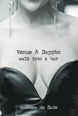 bokomslag Venus & Sappho Walk Into A Bar...