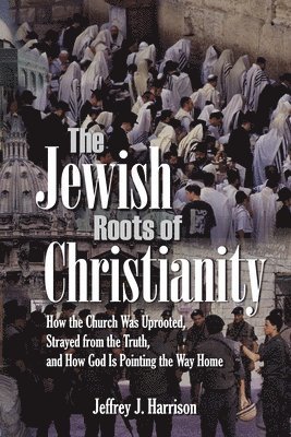 The Jewish Roots of Christianity 1