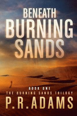 bokomslag Beneath Burning Sands