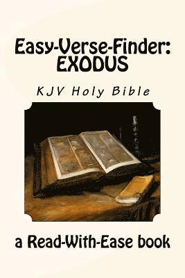 Easy-Verse-Finder: Exodus KJV Holy Bible (a Read-With-Ease book) 1