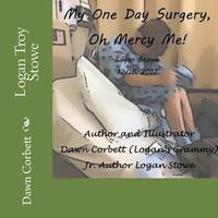 bokomslag My One Day Surgery: Oh Mercy Me!