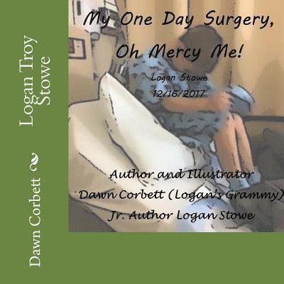 My One Day Surgery: Oh Mercy Me! 1