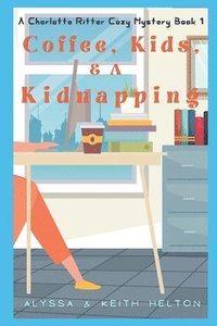 bokomslag Coffee, Kids, and a Kidnapping