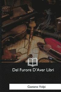 bokomslag Del Furore D'Aver Libri