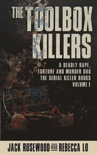 bokomslag The Toolbox Killers: A Deadly Rape, Torture & Murder Duo