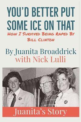 bokomslag You'd Better Get Some Ice on That: Juanita's Story