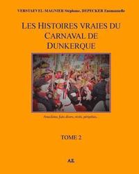 bokomslag Les Histoires vraies du carnaval de Dunkerque