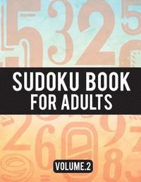 bokomslag Sudoku Book For Adults: (Easy-Medium-Hard Sudoku Puzzles Book) - Activity Book For Adult Volume.2: Sudoku Puzzles Book