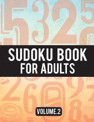 Sudoku Book For Adults: (Easy-Medium-Hard Sudoku Puzzles Book) - Activity Book For Adult Volume.2: Sudoku Puzzles Book 1