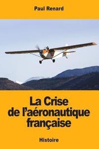 bokomslag La Crise de l'aéronautique française