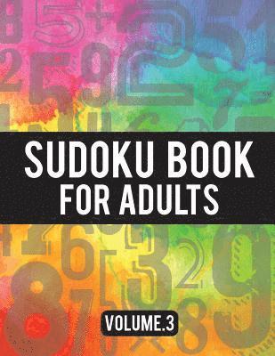 Sudoku Book For Adults: (Easy-Medium-Hard Sudoku Puzzles Book) - Activity Book For Adult Volume.3: Sudoku Puzzles Book 1