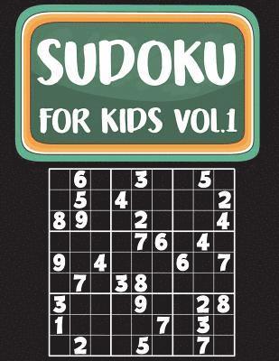 bokomslag Sudoku For Kids: Sudoku Book For Kids Age 6-12 (Puzzles and Activity Book For Kids) - Volume.1: Sudoku Puzzles Book For Kids