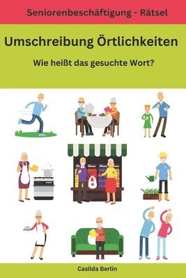 Casilda Berlin - Umschreibung Örtlichkeiten - Wie heißt das gesuchte Wort?: Seniorenbeschäftigung Rätsel, Häftad. Tillgänglighet: Lägg i varukorg
