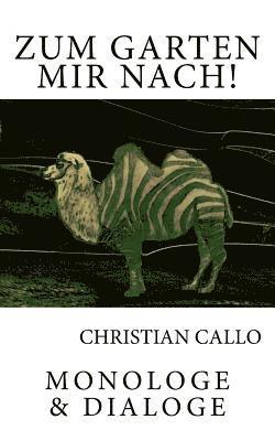 Christian Callo - Zum Garten. Mir nach!, Häftad