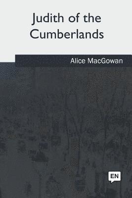 Alice Macgowan - Judith of the Cumberlands, Häftad
