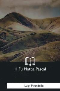 bokomslag Il Fu Mattia Pascal