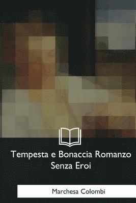 bokomslag Tempesta e Bonaccia Romanzo Senza Eroi