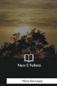 bokomslag Nani E Folletti
