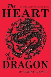 bokomslag The Heart of the Dragon