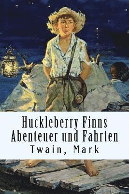 Twain Mark - Huckleberry Finns Abenteuer und Fahrten, Häftad