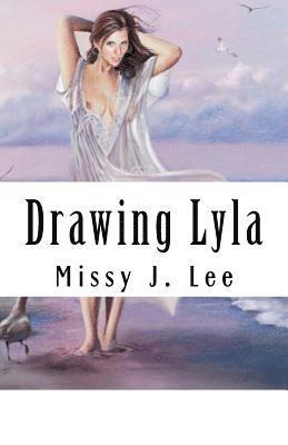 Missy J. Lee - Drawing Lyla: Lyla is an every day house wife who has a secret admirer that wants to change her world. He helps her find her adventu, Häftad