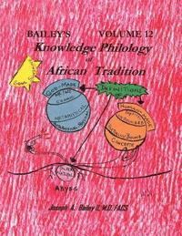 bokomslag Bailey's Knowledge Philology of African Tradition