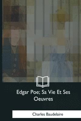 bokomslag Edgar Poe, Sa Vie Et Ses Oeuvres