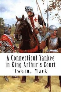 bokomslag A Connecticut Yankee in King Arthur's Court