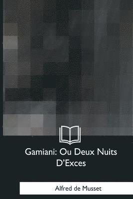 bokomslag Gamiani: Ou Deux Nuits D'Exces