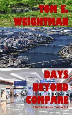 Days Beyond Compare: Rendevous in the West 1