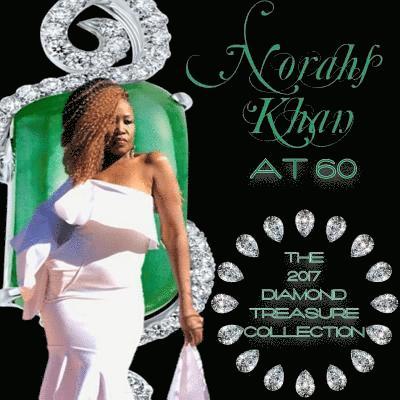 Norahs Khan at 60: The 2017 Diamond Treasure Collection 1