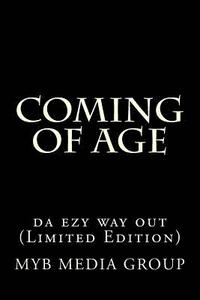 bokomslag Coming of age: da ezy way out