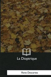 bokomslag La Dioptrique