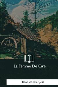 bokomslag La Femme De Cire