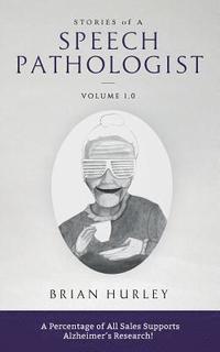 bokomslag Stories of a Speech Pathologist: Volume 1.0