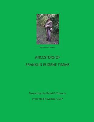 David G. Edwards - Ancestors Of Franklin Eugene Timms, Häftad