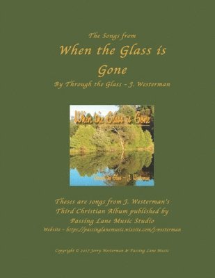 When the Glass is Gone: Through the Glass - J. Westerman 1
