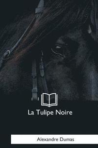 bokomslag La Tulipe Noire