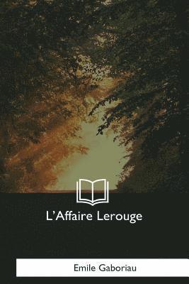 L'Affaire Lerouge