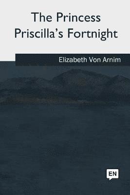 bokomslag The Princess Priscilla's Fortnight