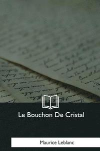 bokomslag Le Bouchon De Cristal