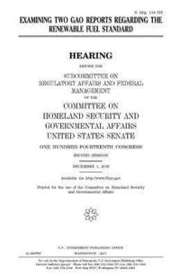 bokomslag Examining two GAO reports regarding the Renewable Fuel Standard