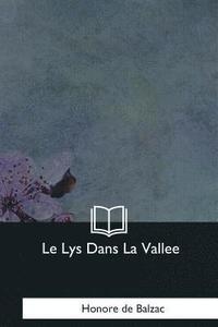 bokomslag Le Lys Dans La Vallee