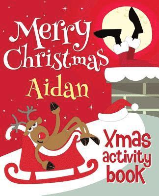 bokomslag Merry Christmas Aidan - Xmas Activity Book: (Personalized Children's Activity Book)