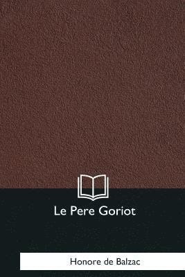 Le Pere Goriot 1