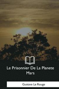 bokomslag Le Prisonnier De La Planete Mars