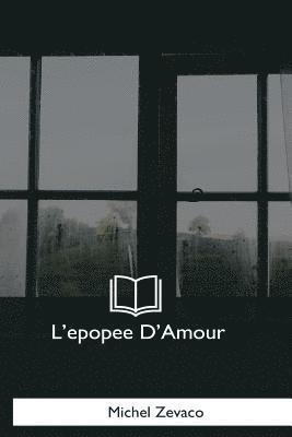 bokomslag L'epopee D'Amour